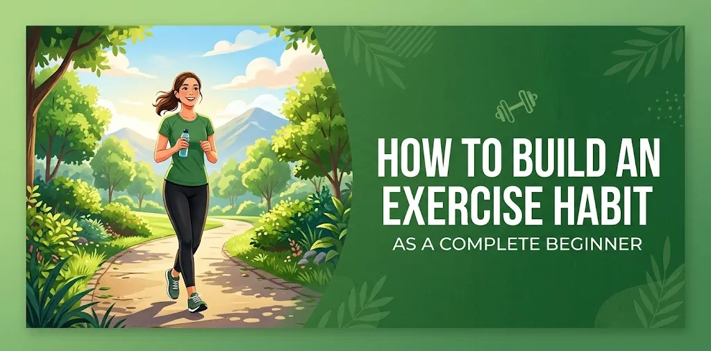 How to Build an Exercise Habit as a Complete Beginner