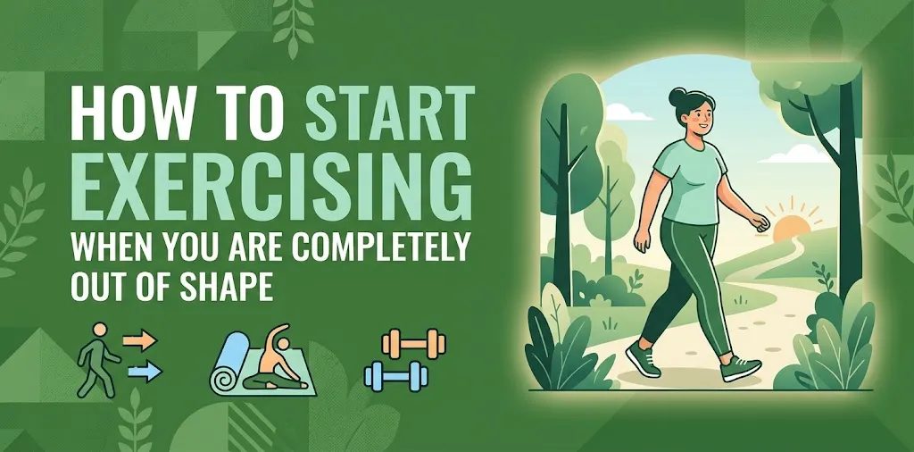 How to Start Exercising When You Are Completely Out of Shape
