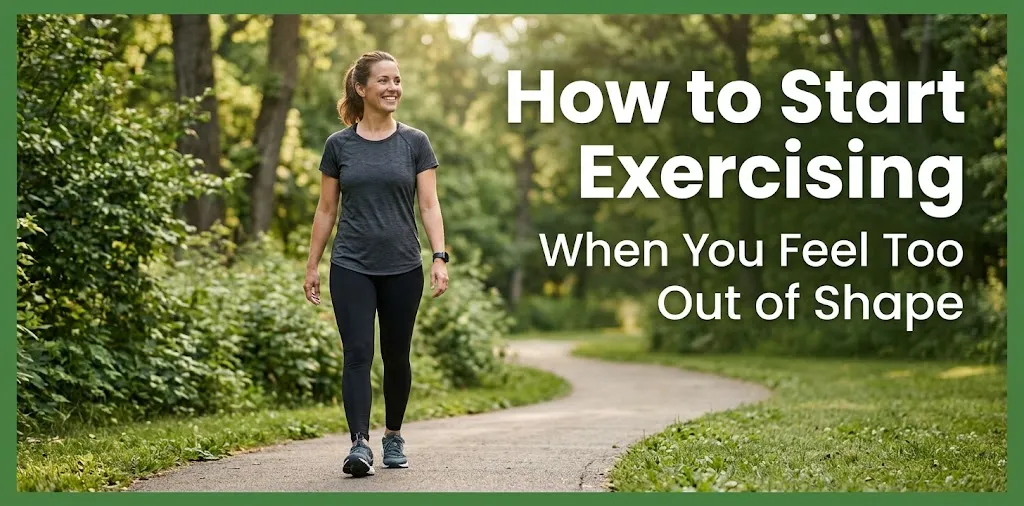 How to Start Exercising When You Feel Too Out of Shape